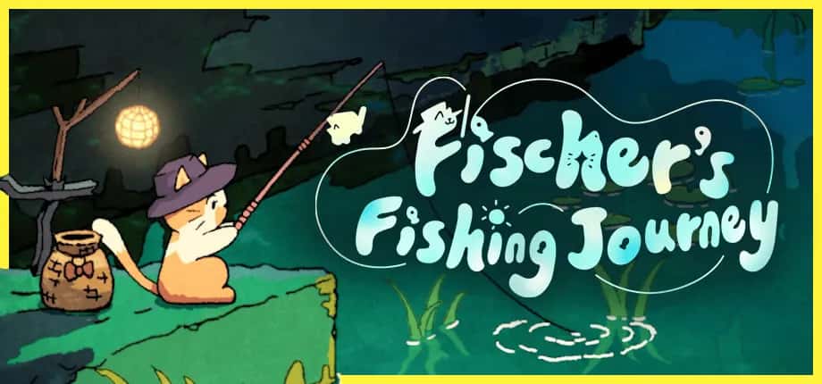 猫猫钓游记 Fischers Fishing Journey